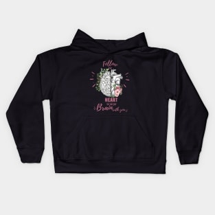 Pink roses for floral brain and heart, Follow heart but take your brain with you, right balance between brain and heart, heart quote Kids Hoodie